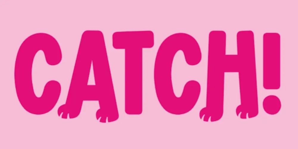 Catch!